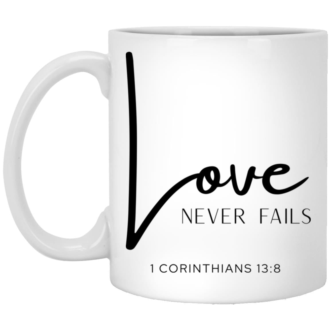 Love never fails. coffee mug