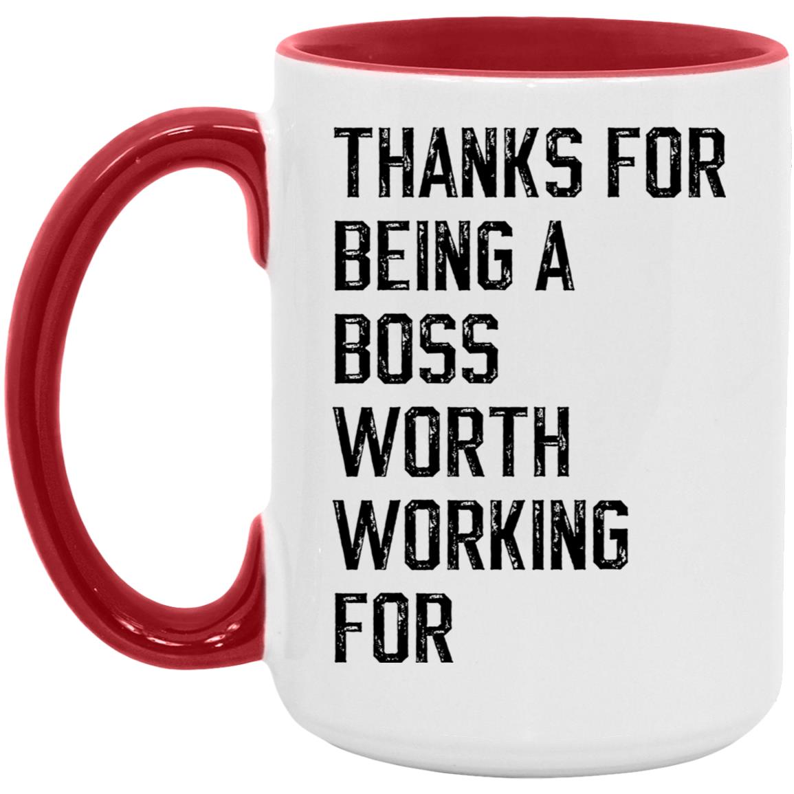 Thanks for being a boss worth working for coffee mug