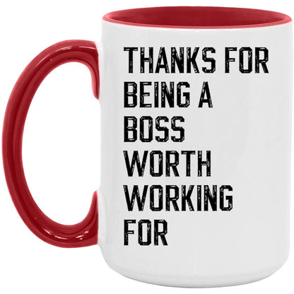 Thanks for being a boss worth working for coffee mug