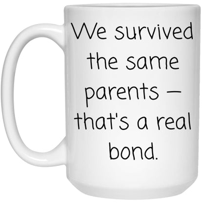 Sibling Coffee Mug - Funny Brother or Sister Gift