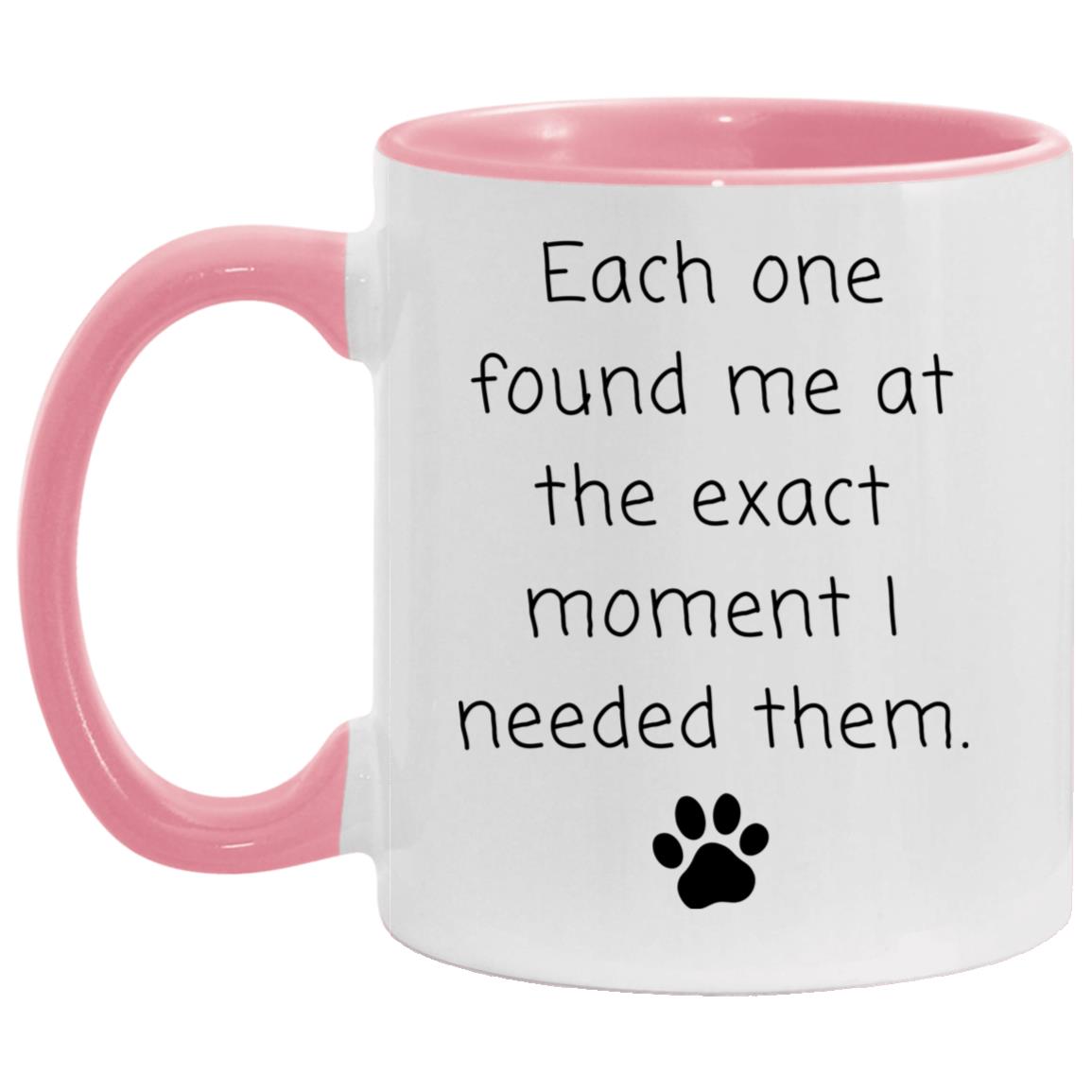 Each one found me at the exact moment I needed them coffee mug