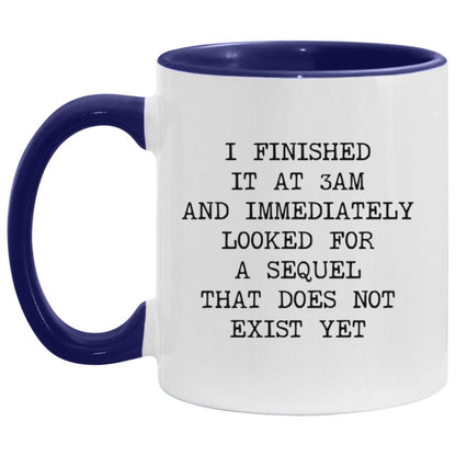 Finished at 3AM No Sequel coffee mug