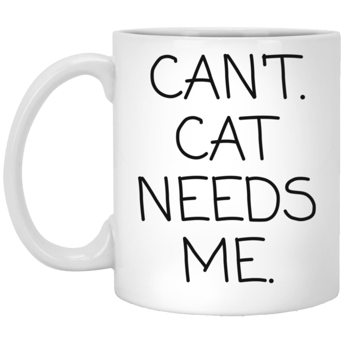 Cat Needs Me coffee mug