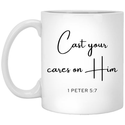 Cast all your cares on him. coffee mug