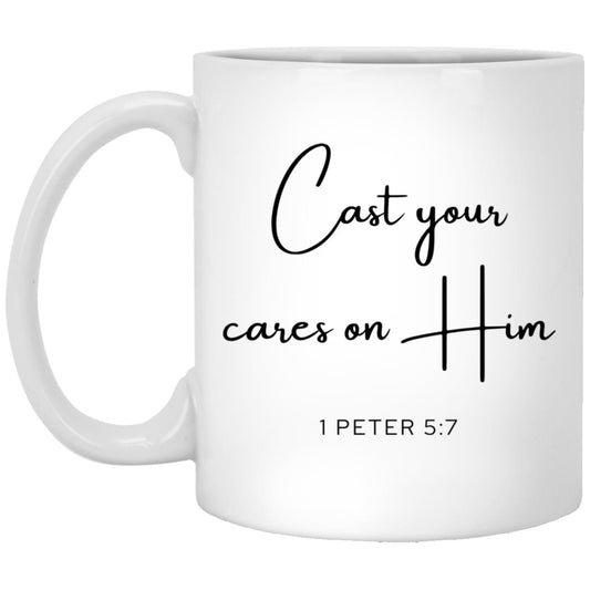 Cast all your cares on him. coffee mug