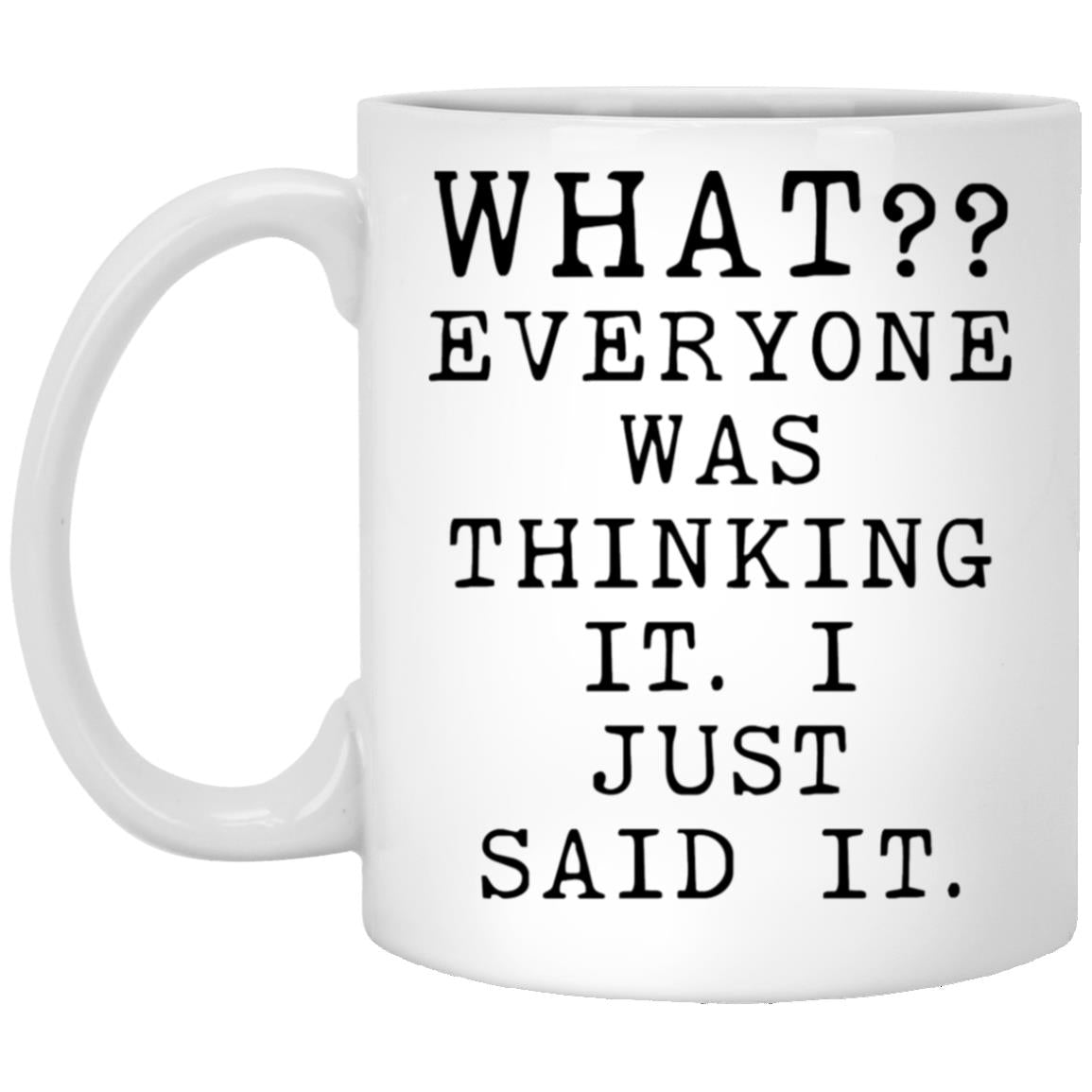 Funny coworker coffee mug everyone was thinking it