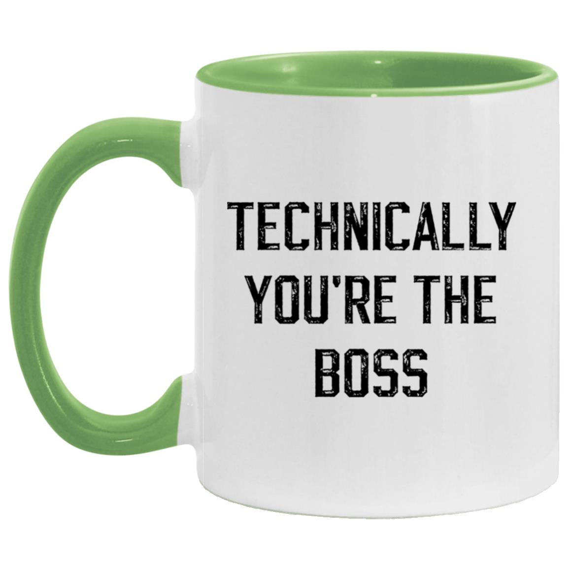 Technically, you're the boss coffee mug