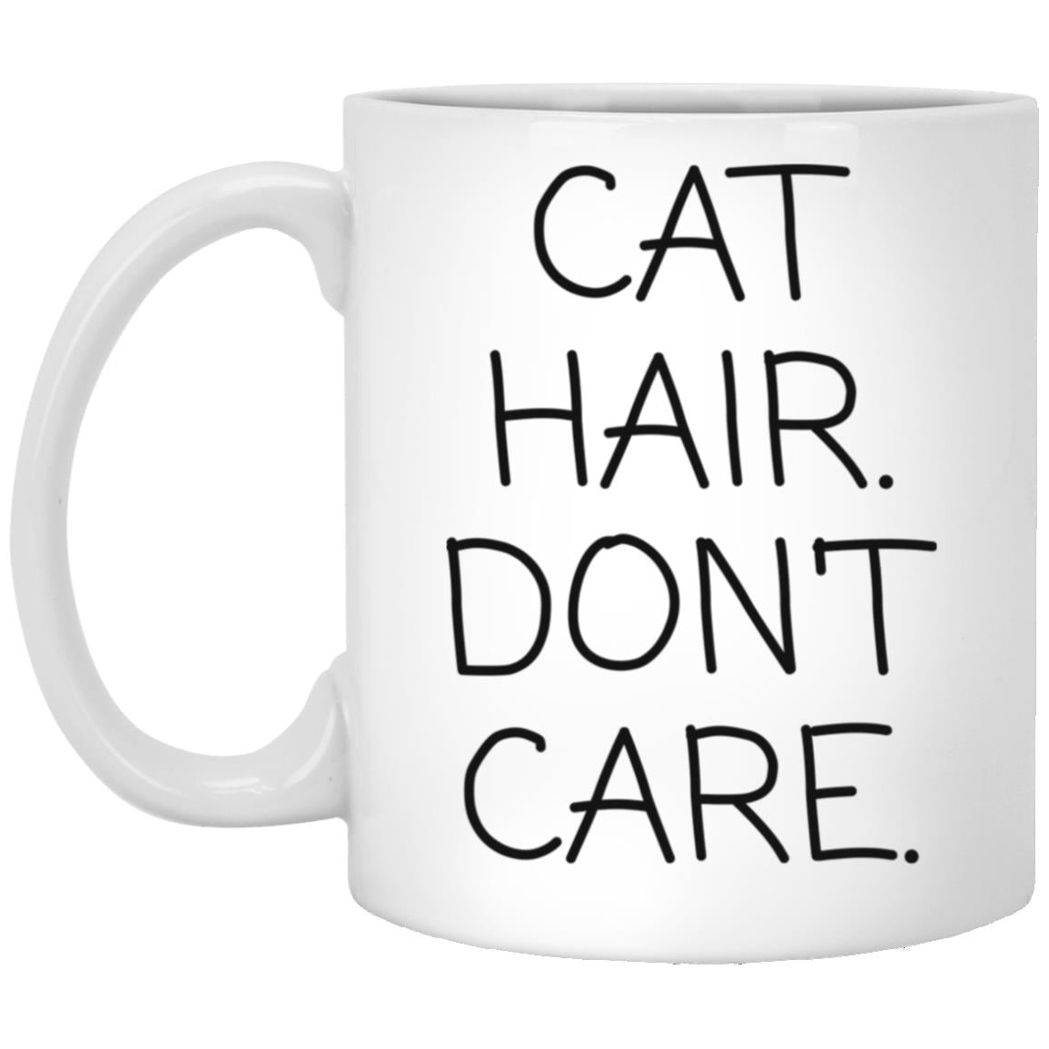 Cat Hair Don't Care coffee mug