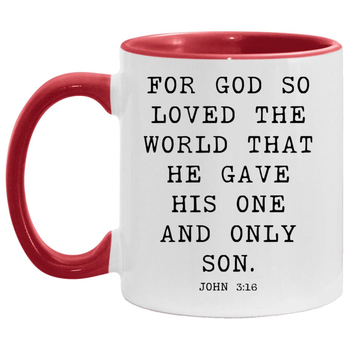 For God so loved the world that he gave his one and only Son coffee mug