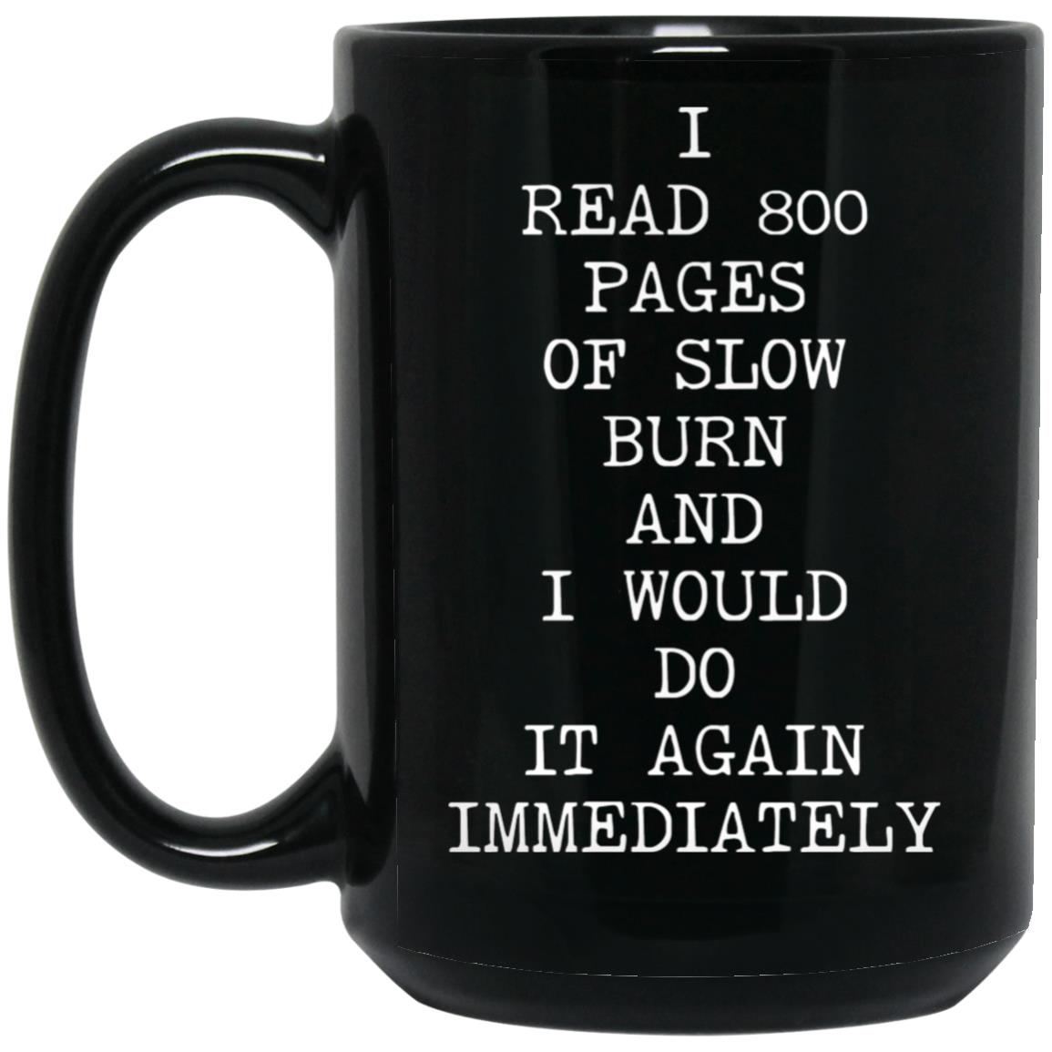 800 Pages of Slow Burn coffee mug
