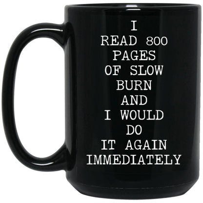 800 Pages of Slow Burn coffee mug