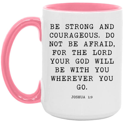 Be Strong and Courageous coffee mug