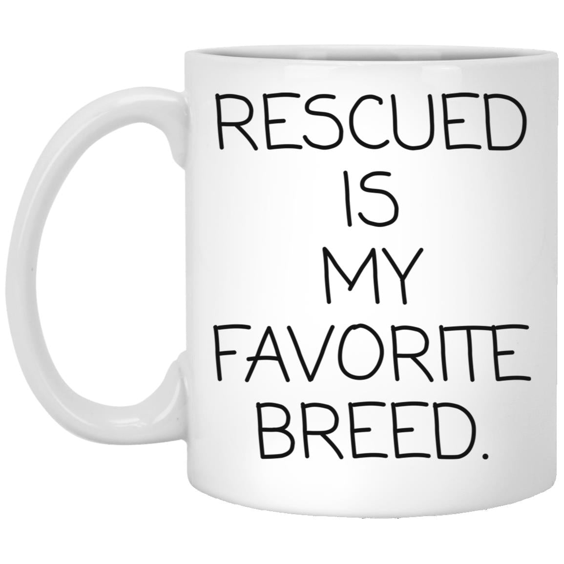Rescued Is My Favorite Breed coffee mug