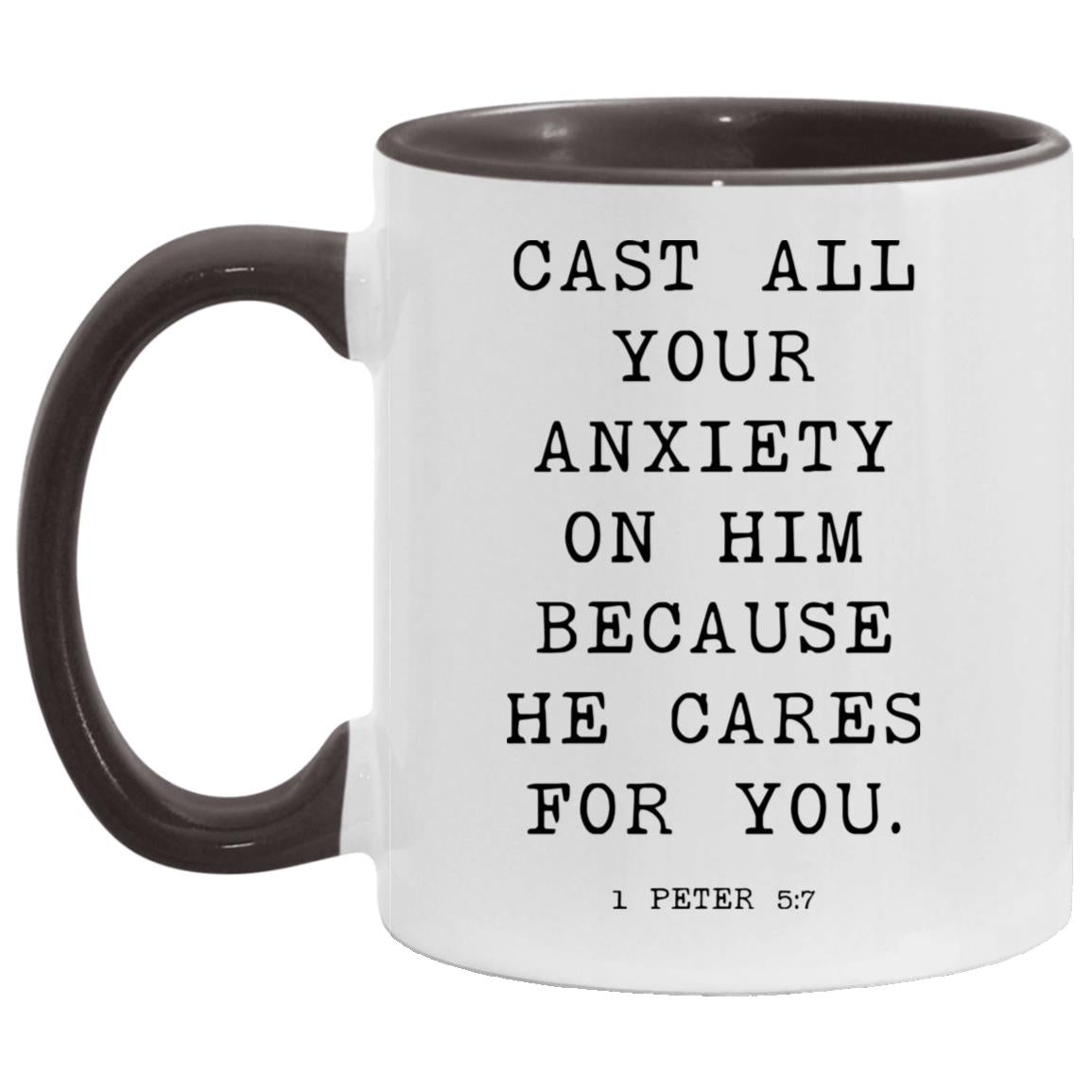 Cast all your anxiety on him because he cares for you coffee mug