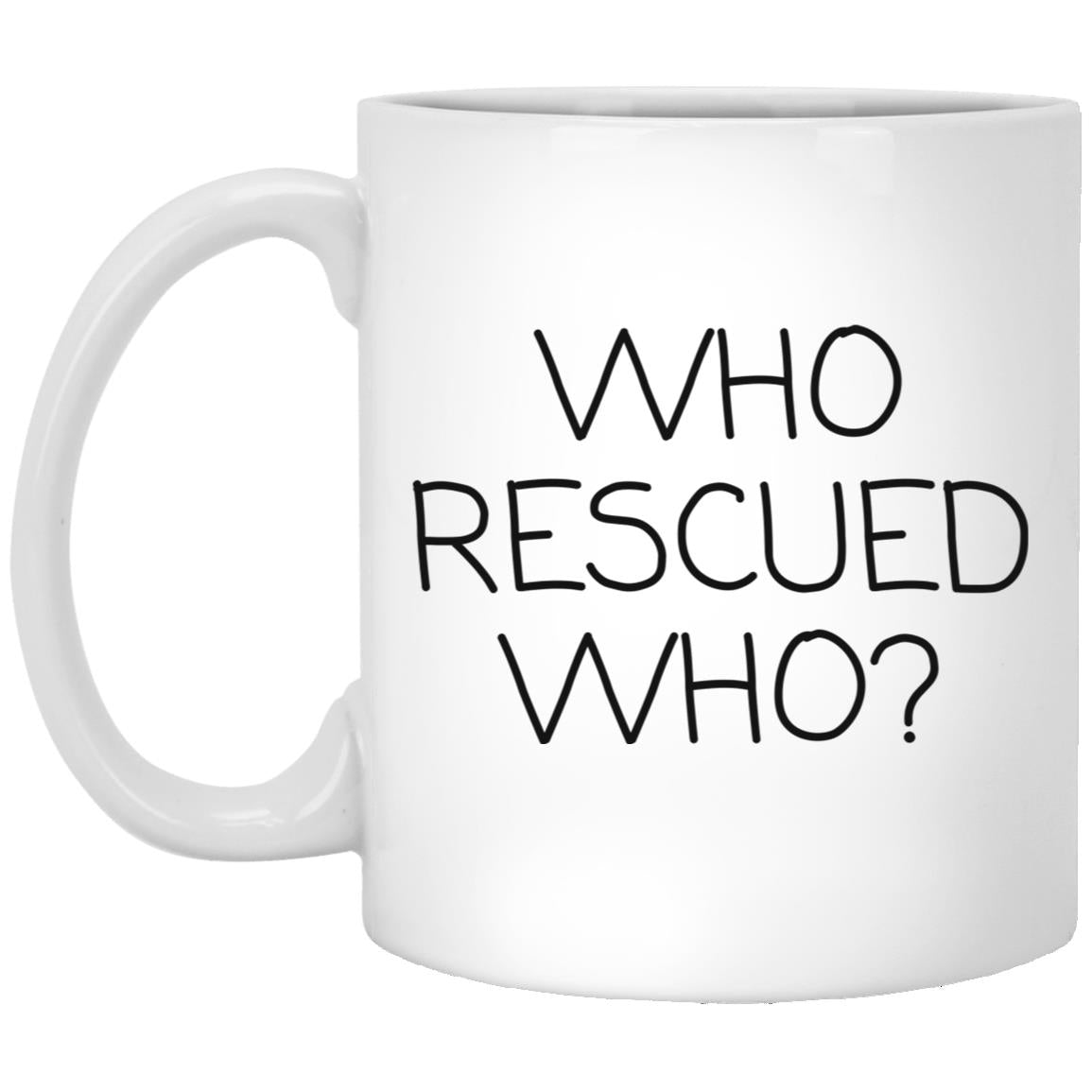 Who Rescued Who coffee mug