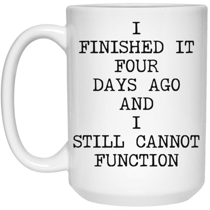 Still Cannot Function coffee mug