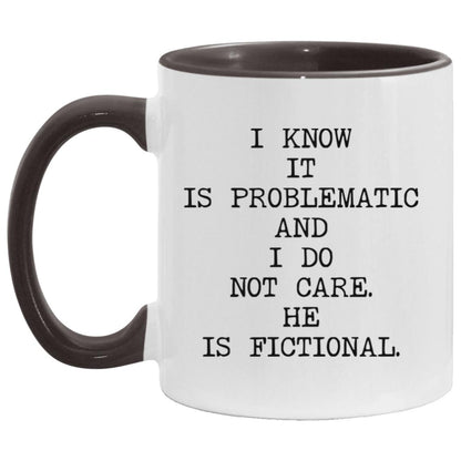 I Know It's Problematic coffee mug