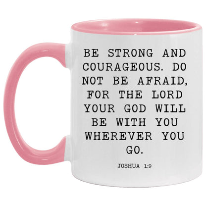 Be Strong and Courageous coffee mug