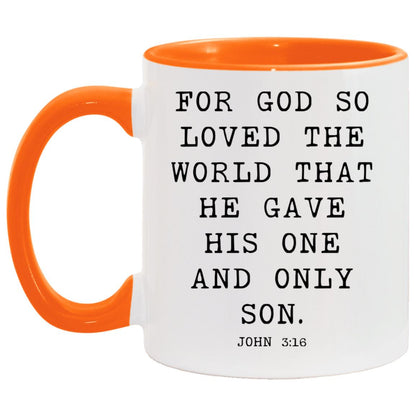 For God so loved the world that he gave his one and only Son coffee mug
