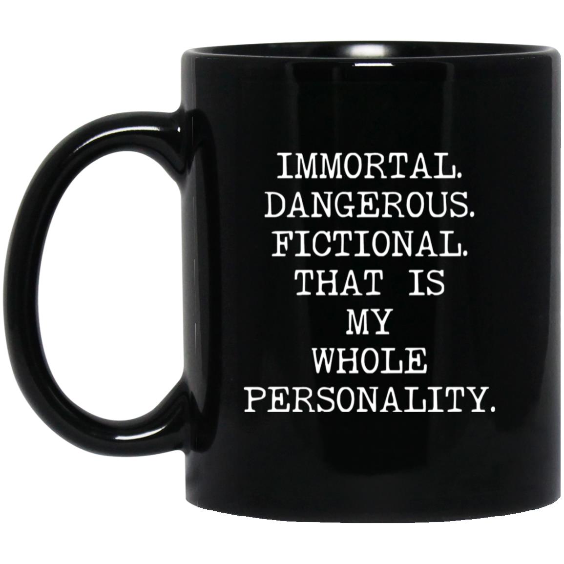 Immortal Dangerous Fictional coffee mug