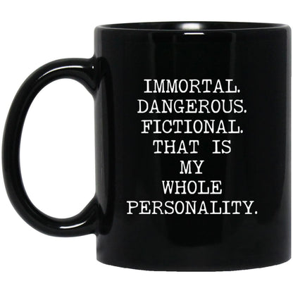 Immortal Dangerous Fictional coffee mug