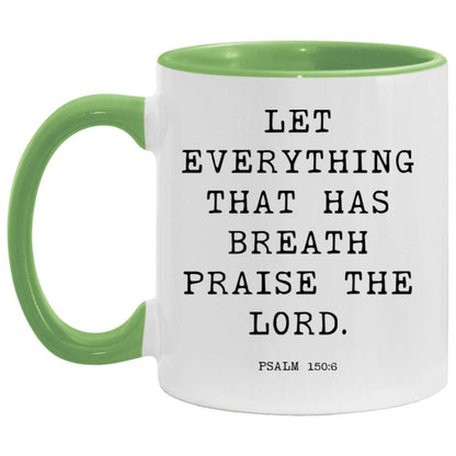 Let everything that has breath praise the Lord coffee mug