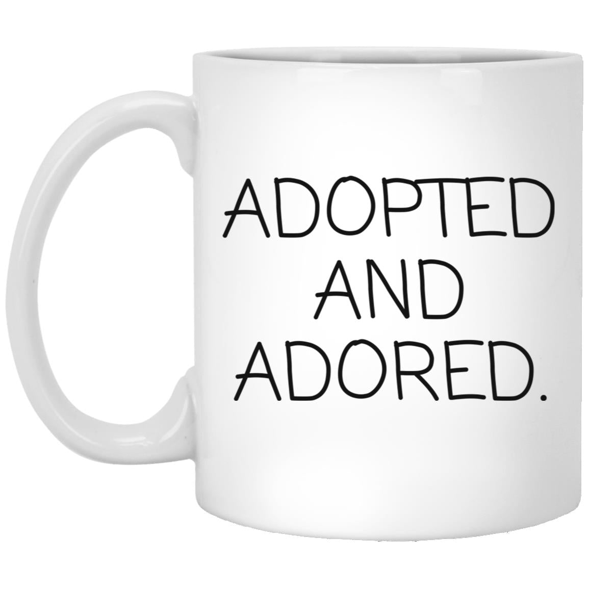 Adopted And Adored coffee mug