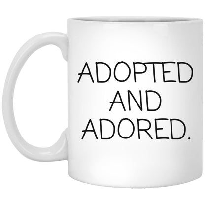 Adopted And Adored coffee mug