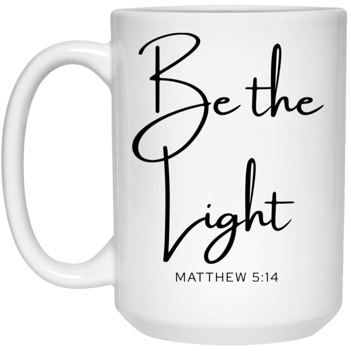 Be the Light Coffee Mug - Christian Bible Verse Gift (Matthew 5:14)