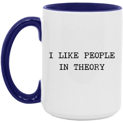 I like people in theory coffee mug