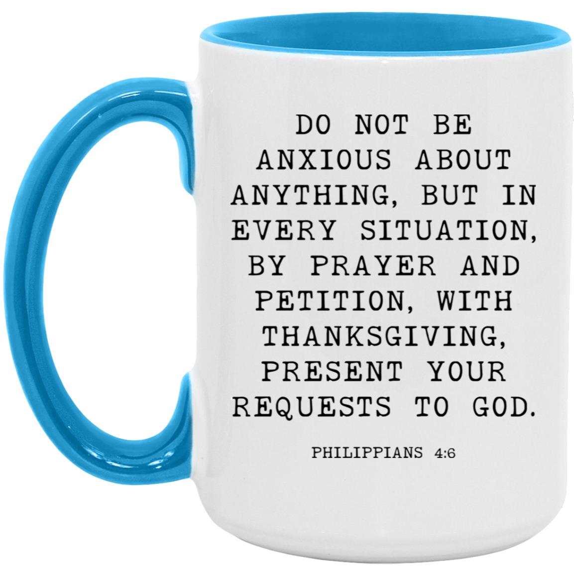 Do Not Be Anxious Bible Verse coffee mug