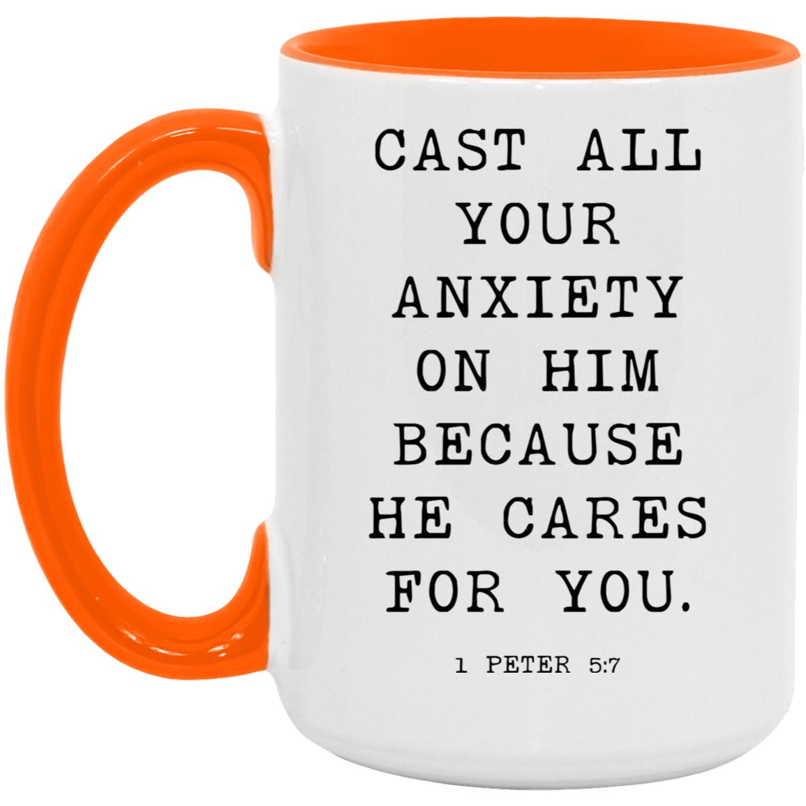 Cast all your anxiety on him because he cares for you coffee mug