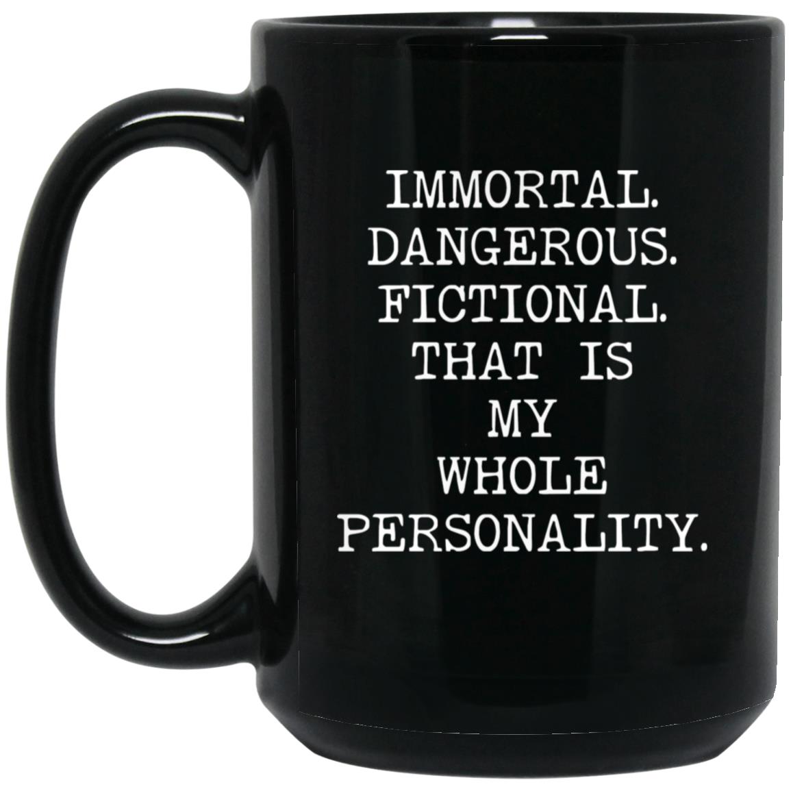 Immortal Dangerous Fictional coffee mug