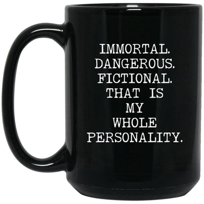 Immortal Dangerous Fictional coffee mug