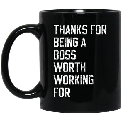 Thanks for being a boss worth working for coffee mug