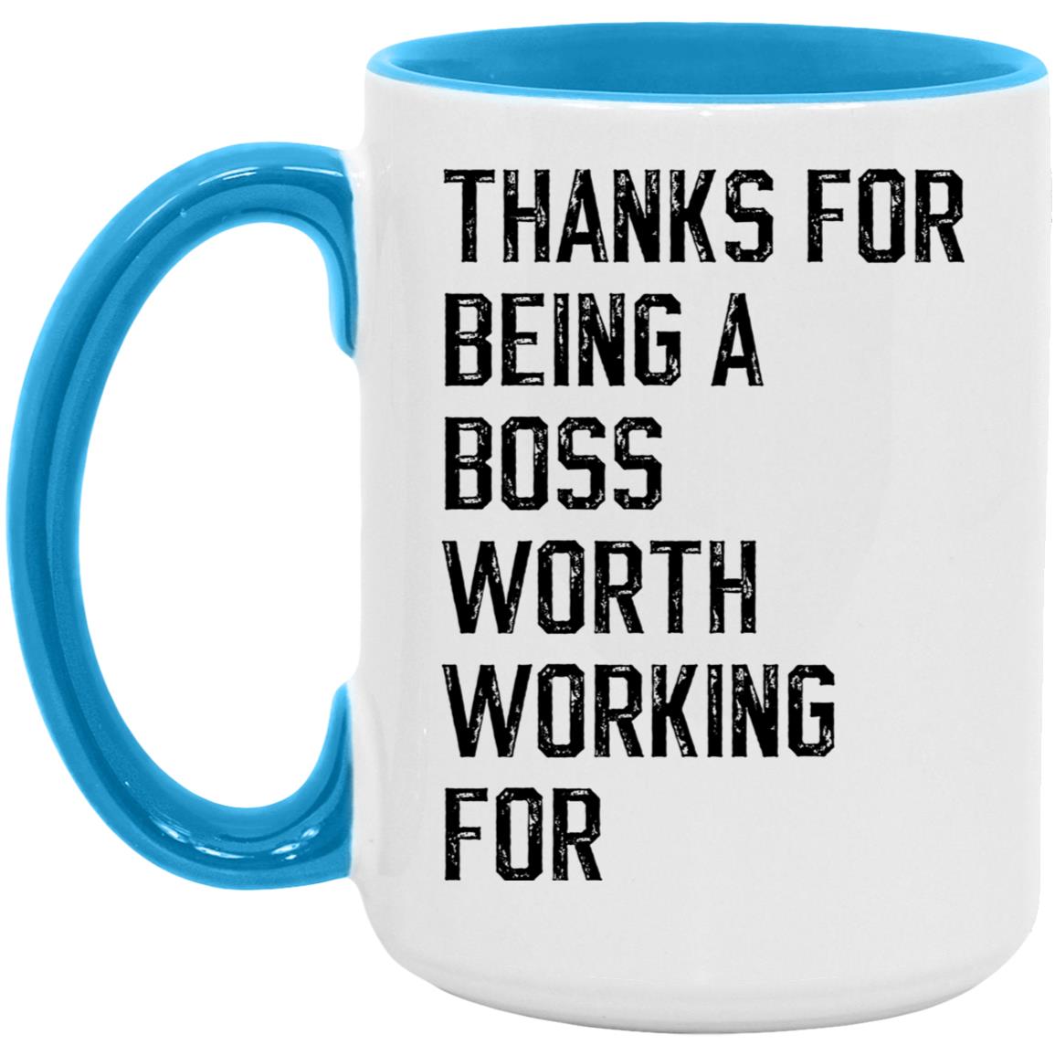 Thanks for being a boss worth working for coffee mug