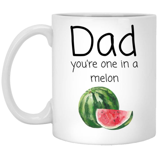 Dad, you're one in a melon. coffee mug
