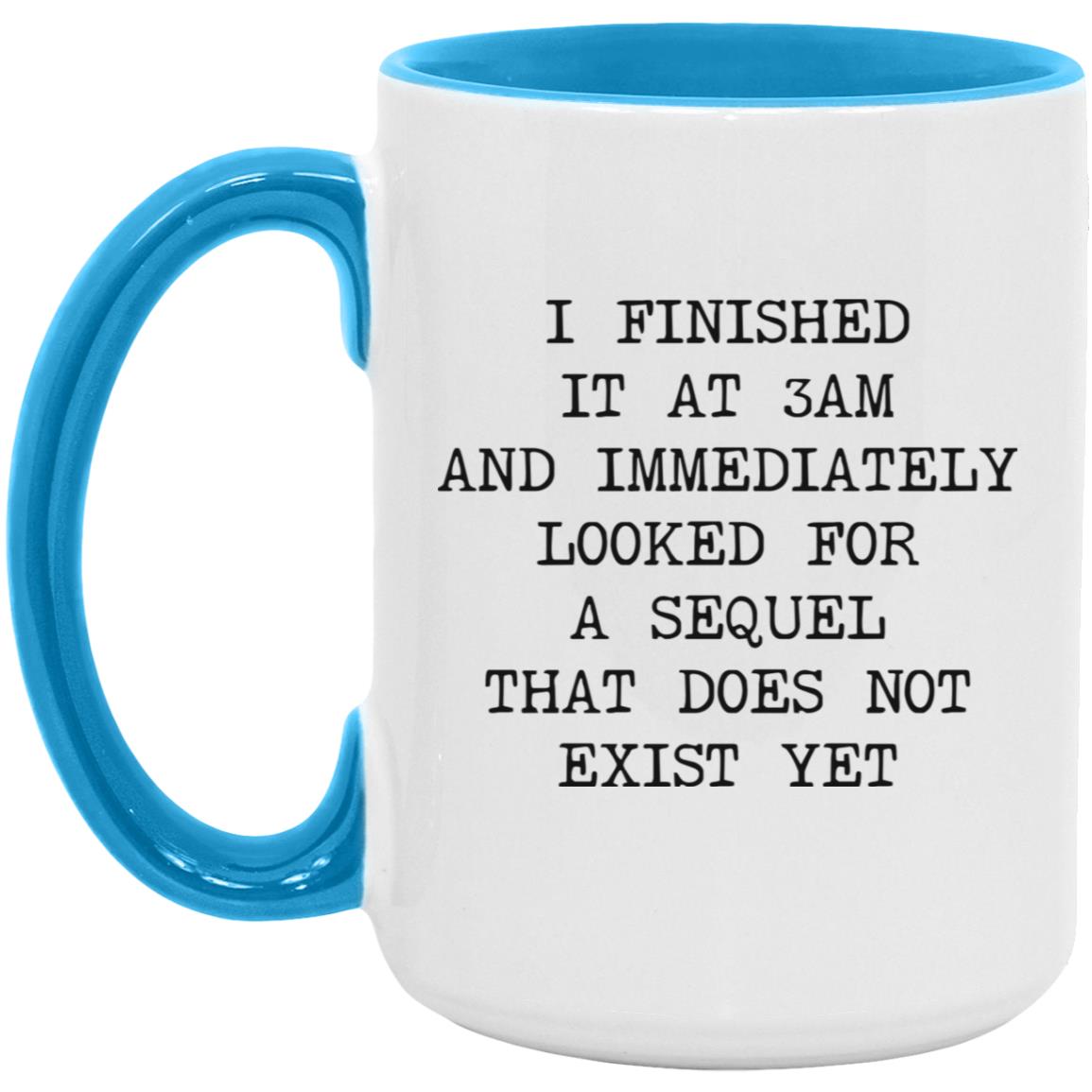 Finished at 3AM No Sequel coffee mug