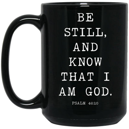 Be still, and know that I am God coffee mug