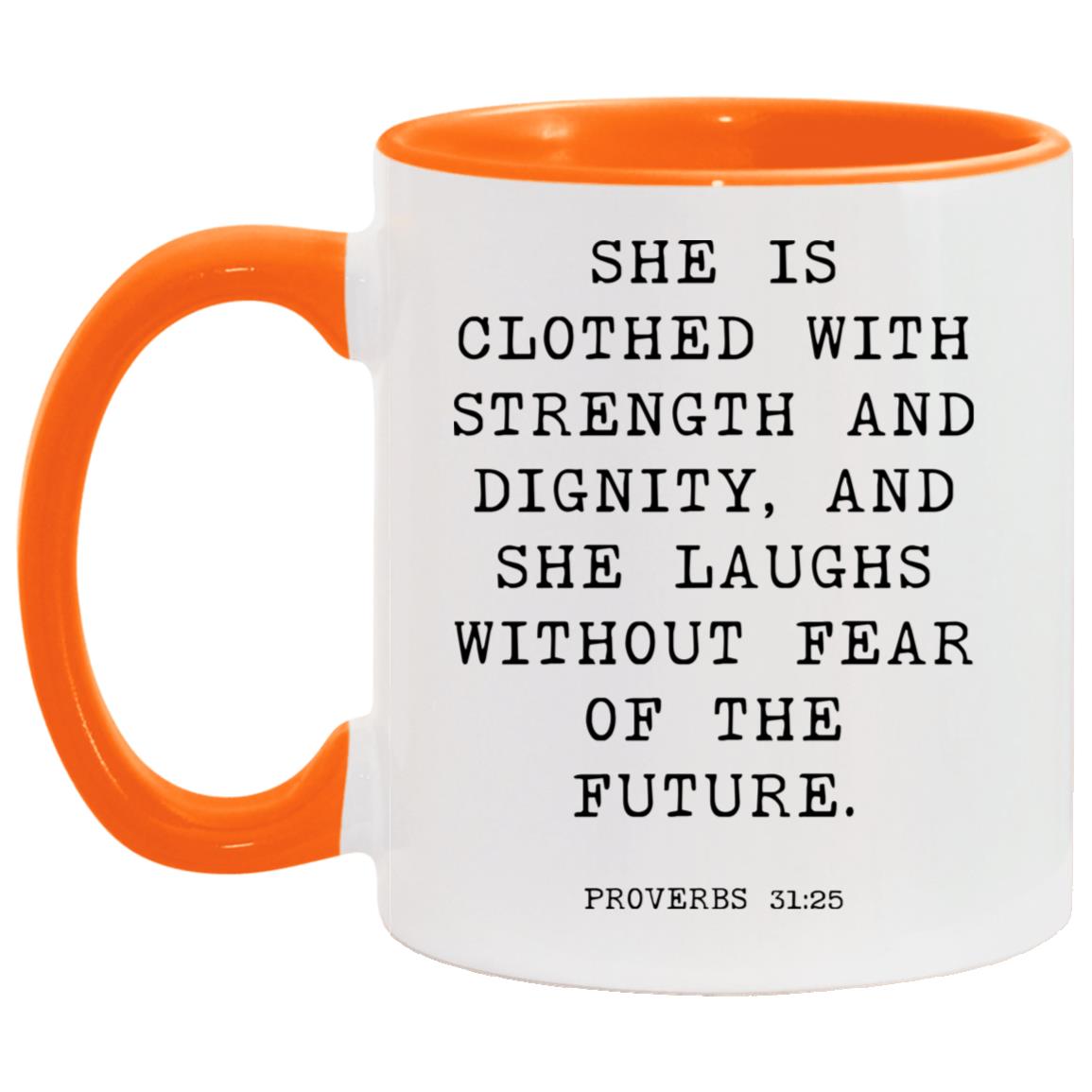 She is clothed with strength and dignity, and she laughs without fear of the future coffee mug