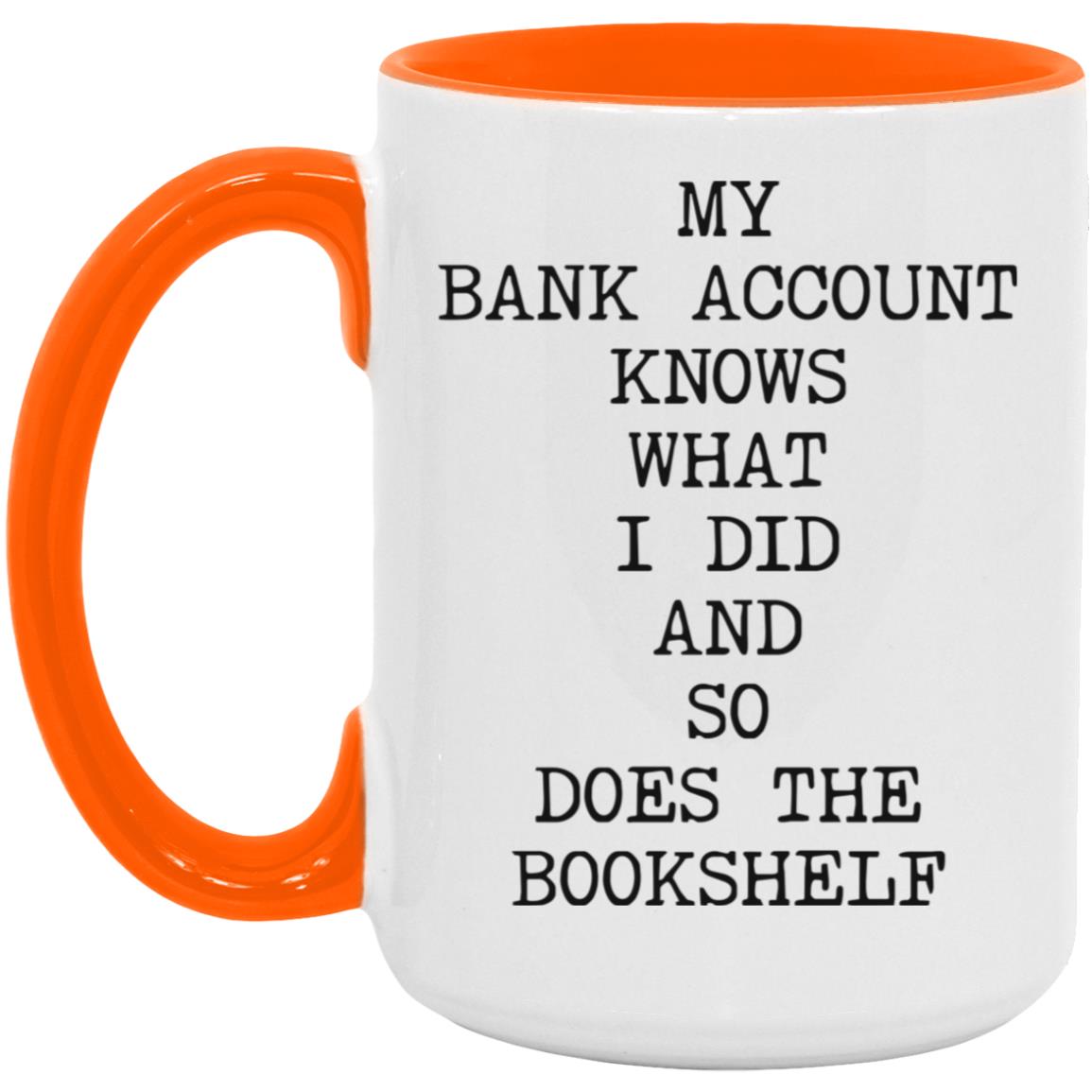 My Bank Account Knows coffee mug