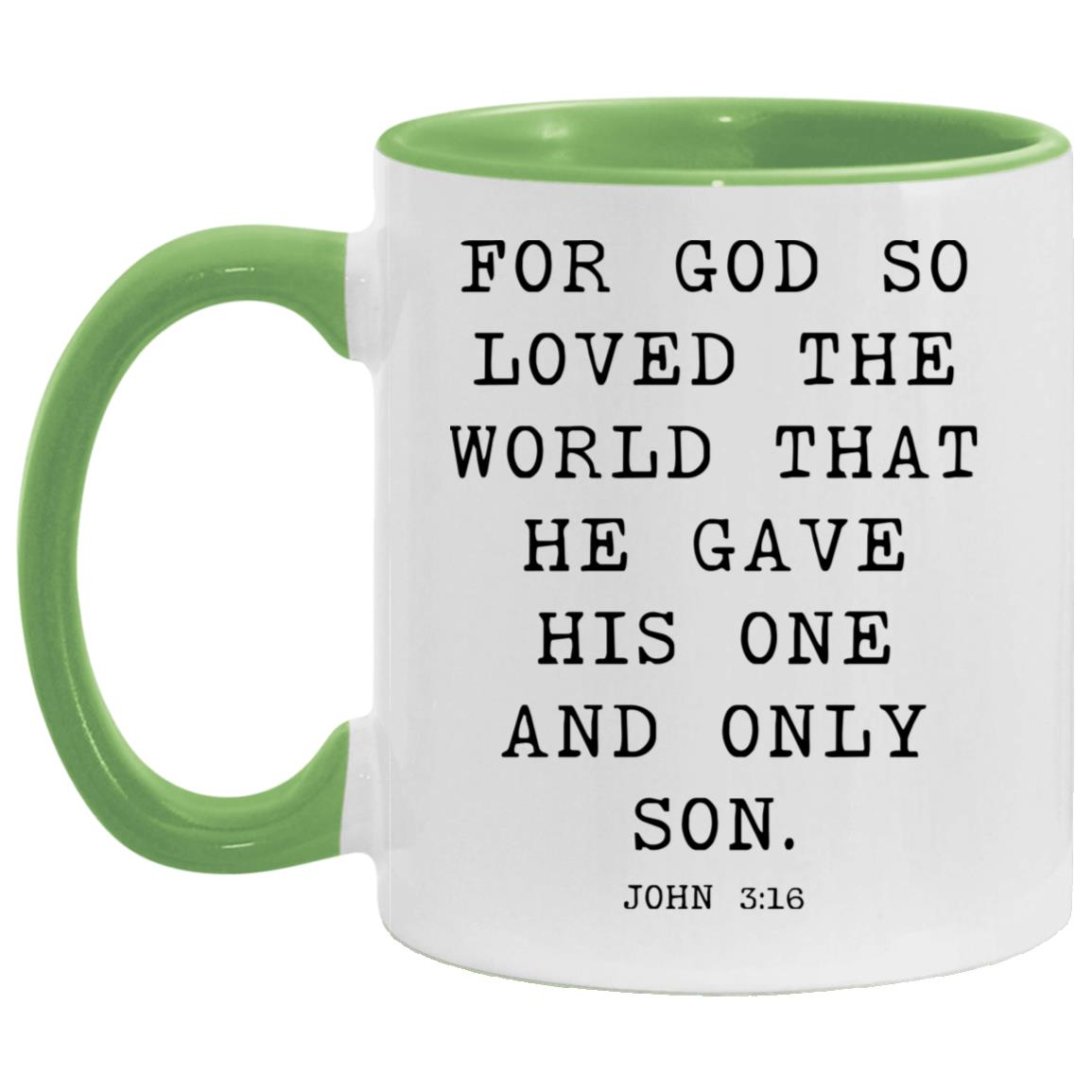 For God so loved the world that he gave his one and only Son coffee mug