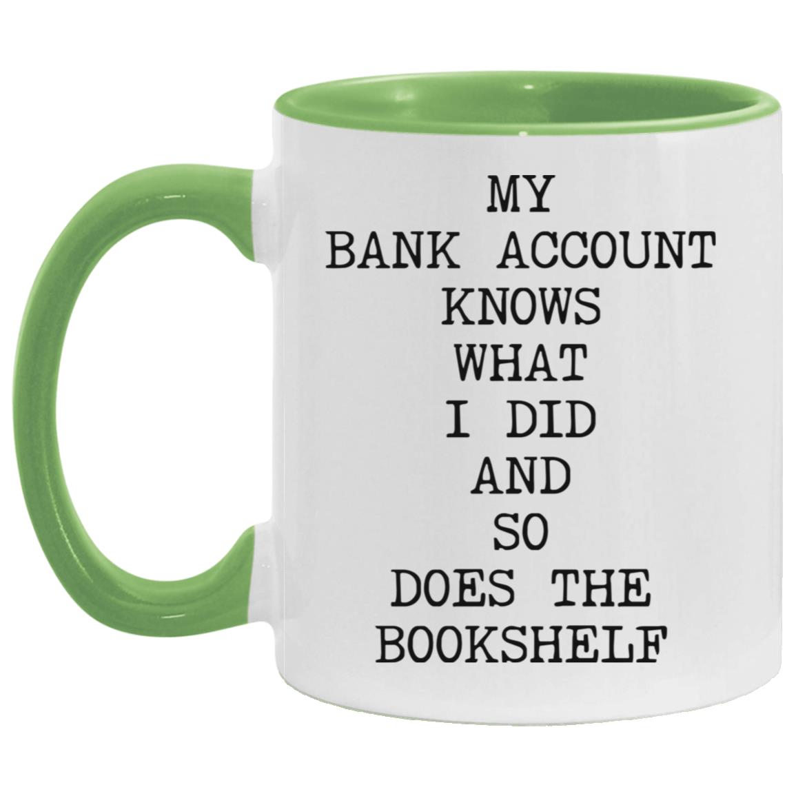 My Bank Account Knows coffee mug