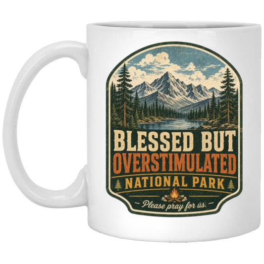 Blessed But Overstimulated coffee mug