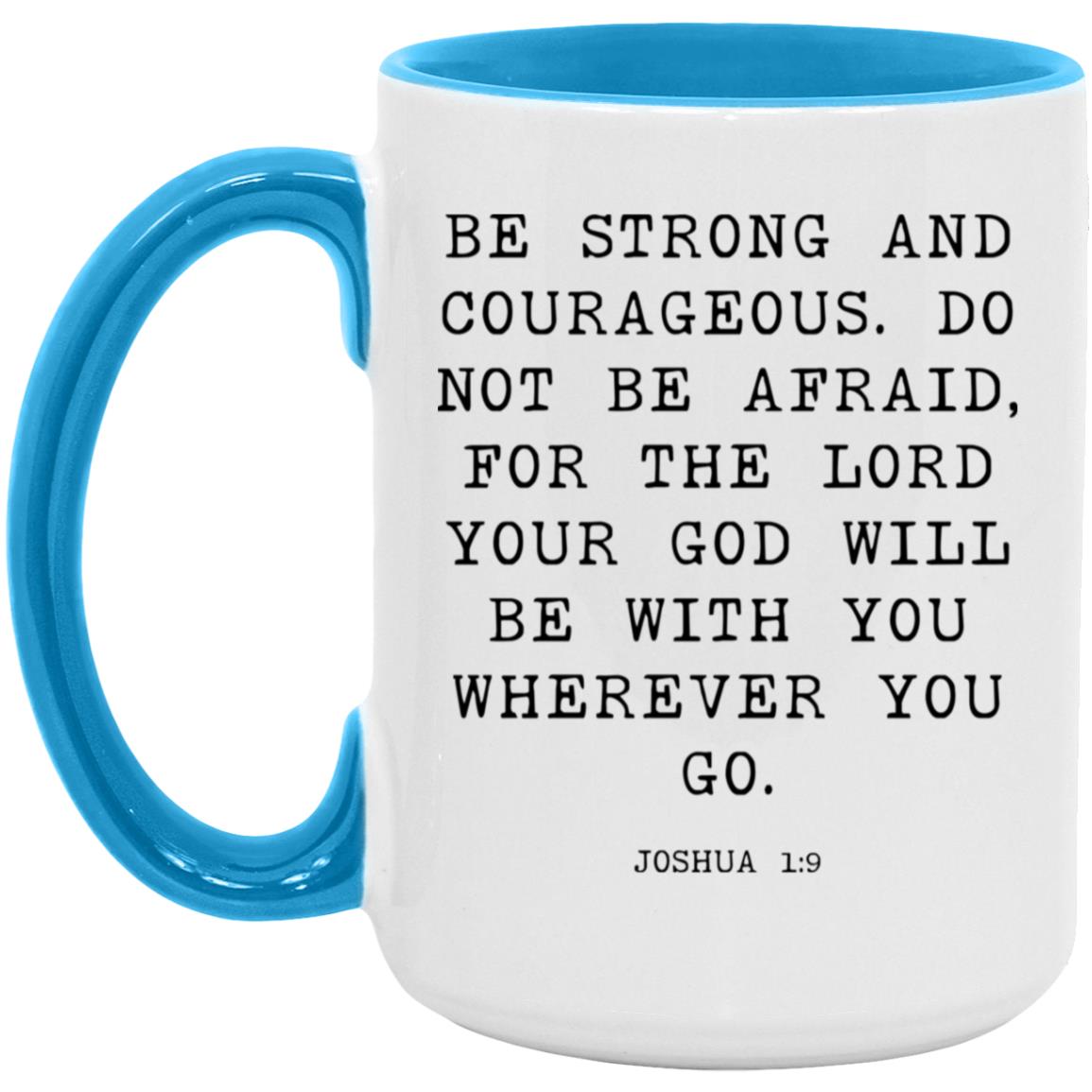 Be Strong and Courageous coffee mug
