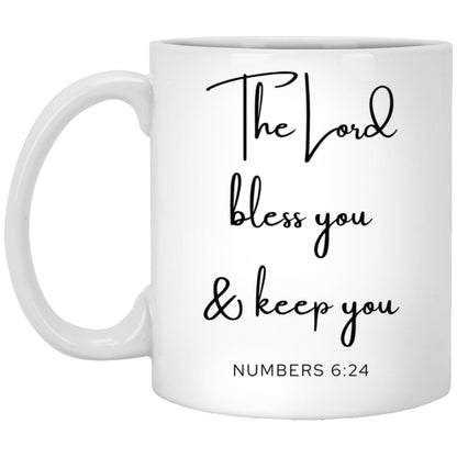 The Lord bless you and keep you. coffee mug