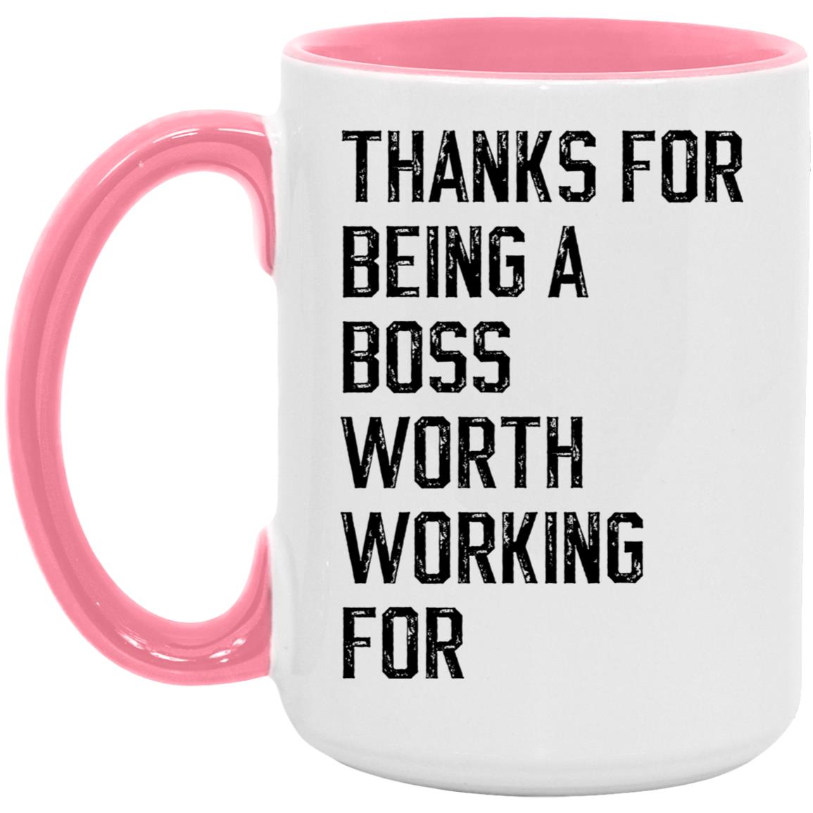 Thanks for being a boss worth working for coffee mug