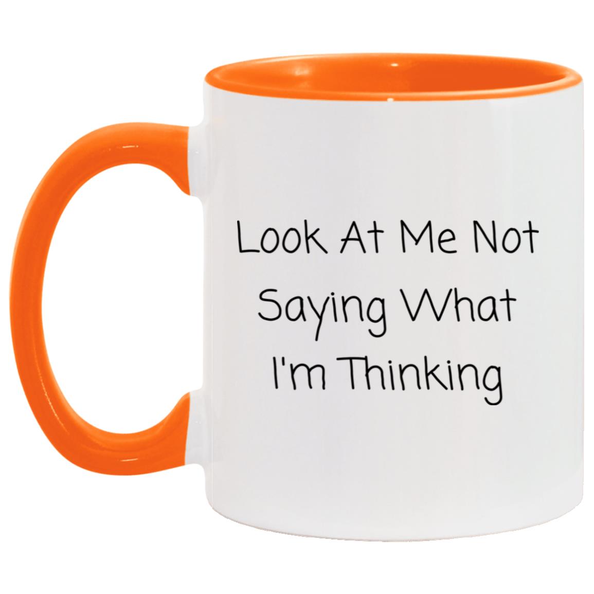 Look at me not saying what I'm thinking coffee mug