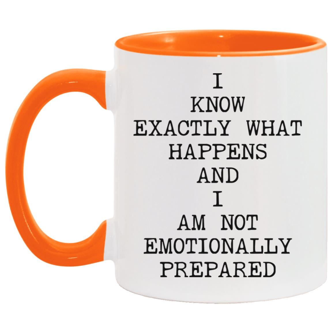 Not Emotionally Prepared coffee mug