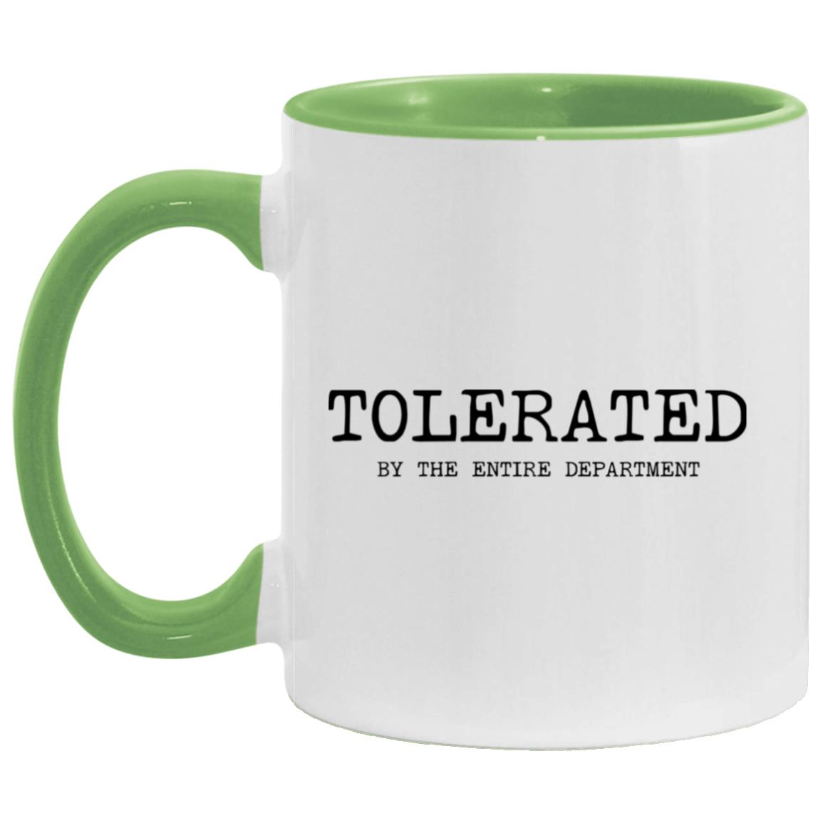 Tolerated by the entire department coffee mug